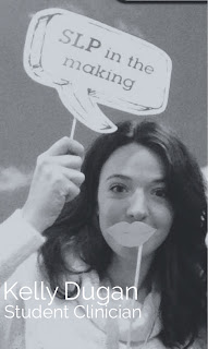 Kelly Dugan, student clinician, holding a paper lips cutout and a speech bubble reading SLP in the making