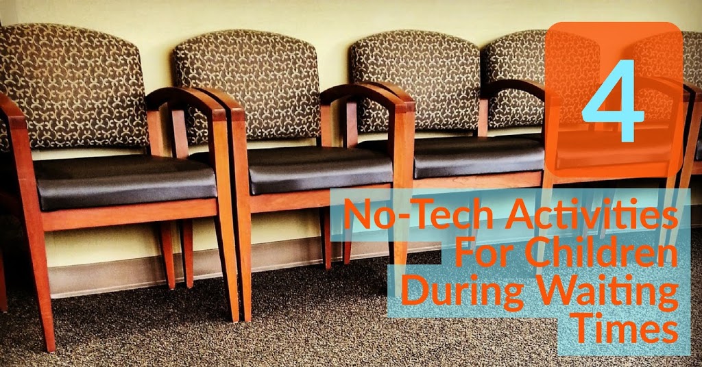 4 No-Tech Activities For Children During Waiting Times