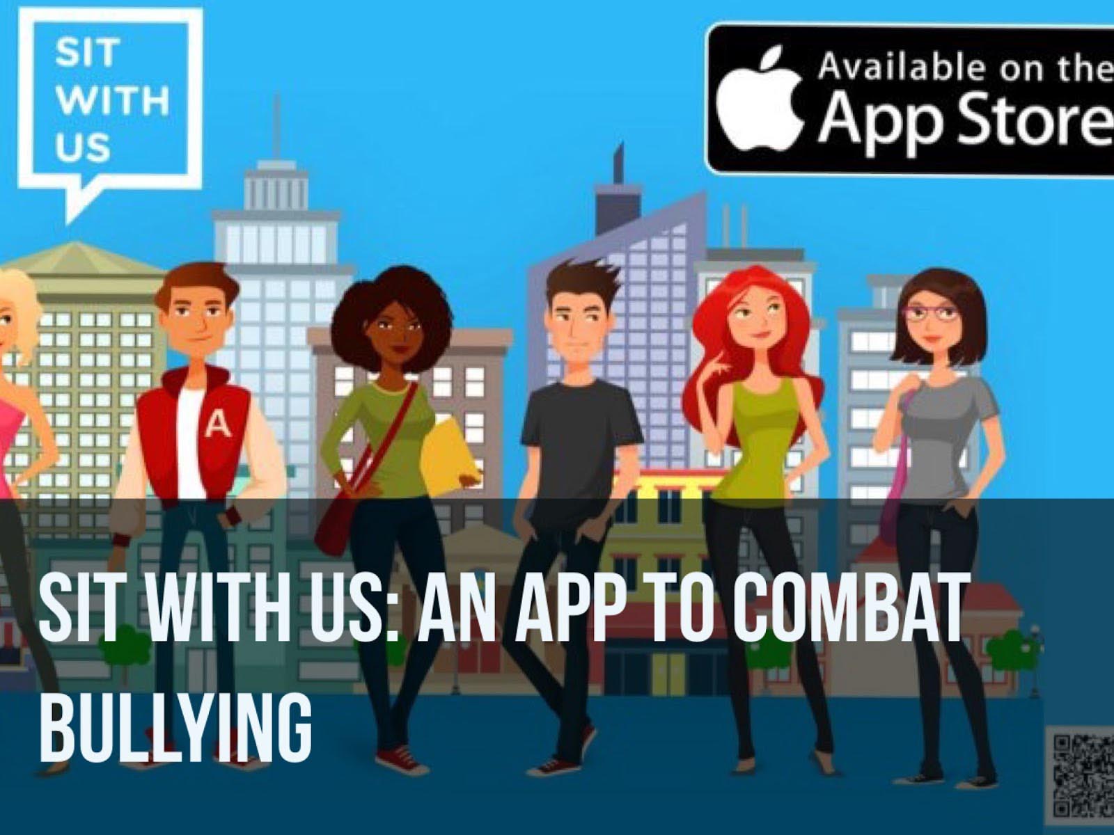 Sit With Us: An App To Combat Bullying