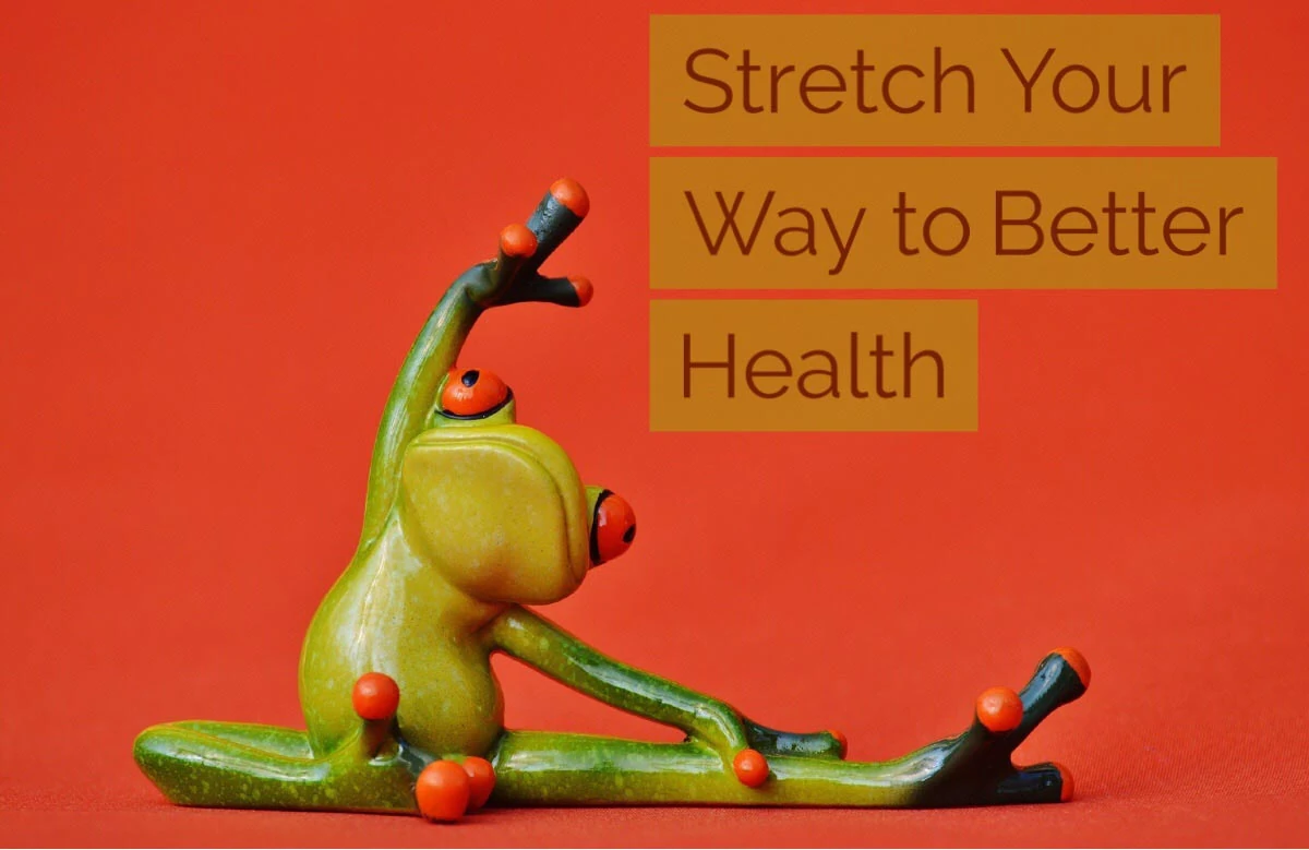 Stretch Your Way To Better Health