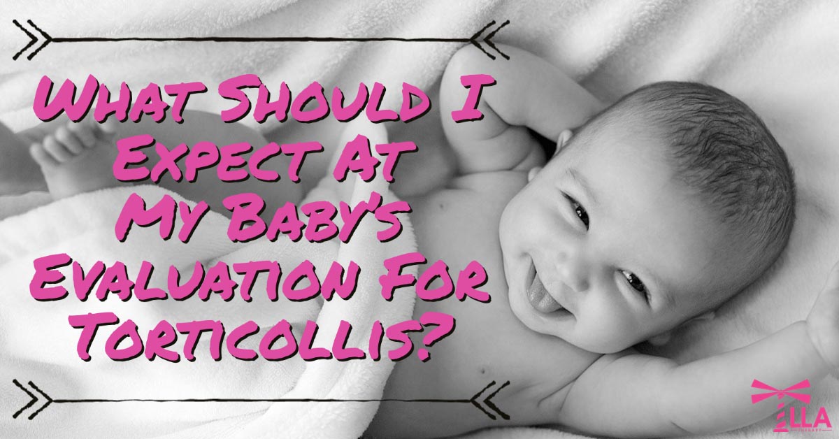 What Should I Expect At My Baby’s Evaluation For Torticollis?