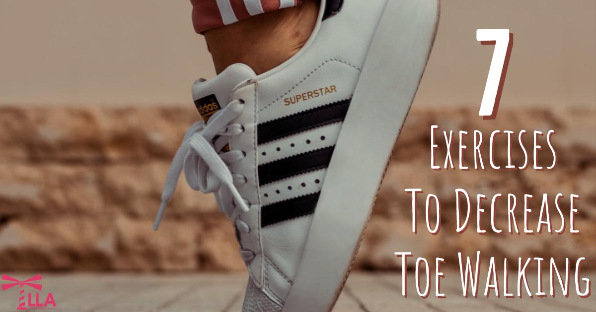 7 Exercises To Decrease Toe Walking