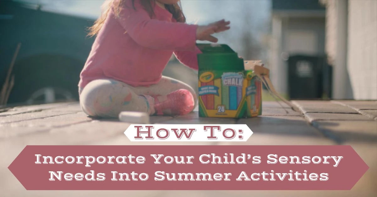 How To: Incorporate Your Child’s Sensory Needs Into Summer Activities