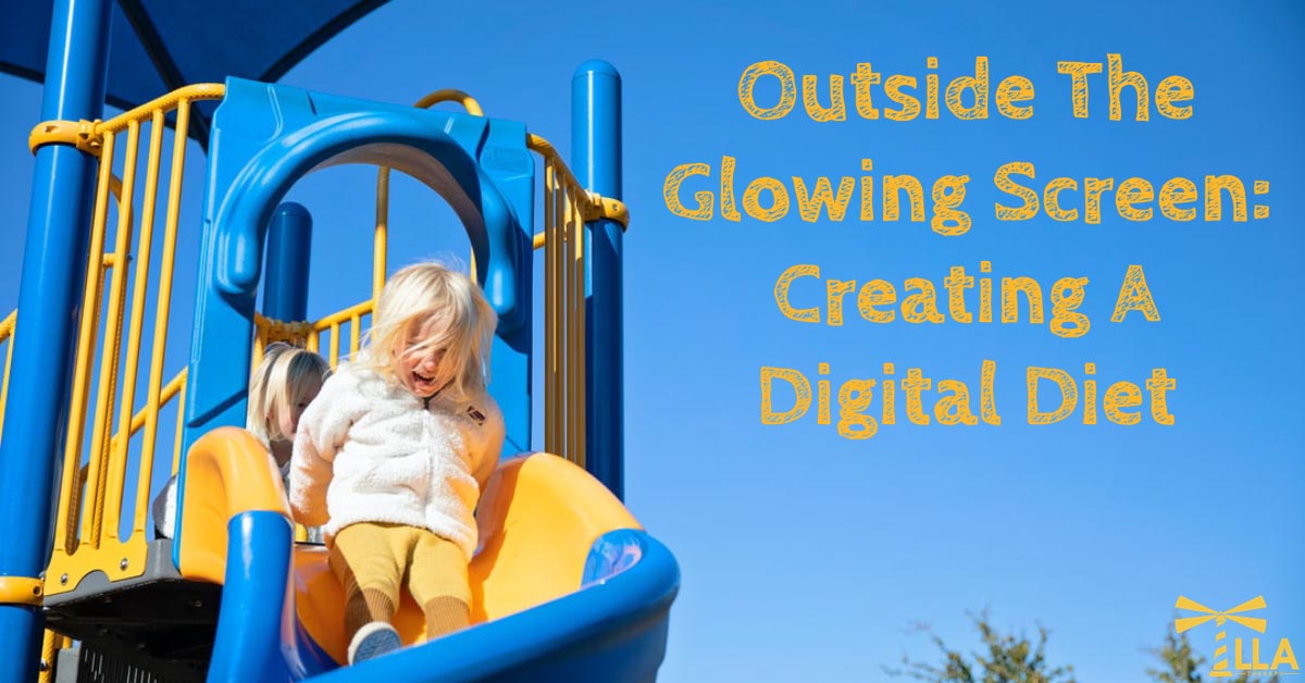 Outside the Glowing Screen: Creating a Digital Diet