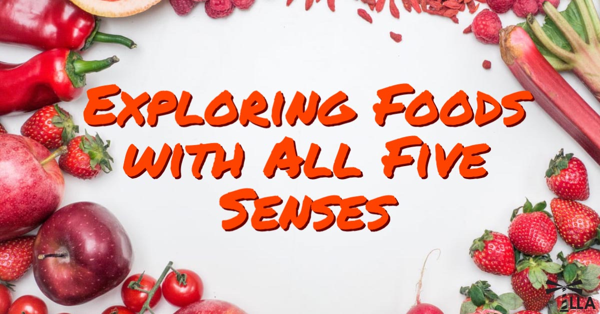 Exploring Foods with All Five Senses