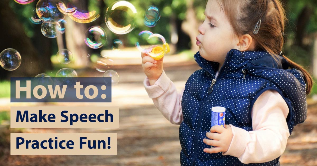 How to: Make Speech Practice Fun!