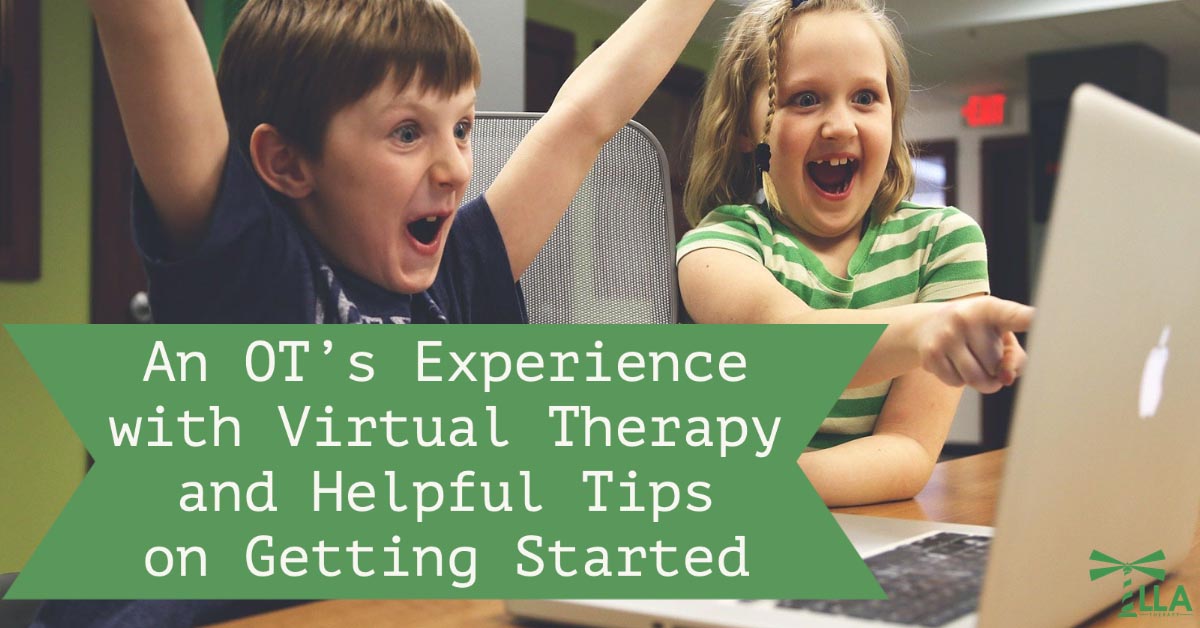 An OT’s Experience with Virtual Therapy and Helpful Tips on Getting Started