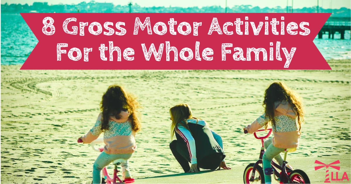 8 Gross Motor Activities For the Whole Family
