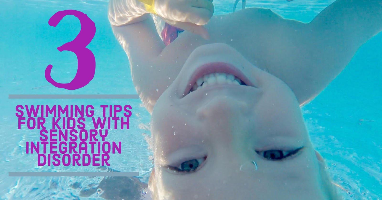 3 Swimming Tips for Kids with Sensory Integration Disorder