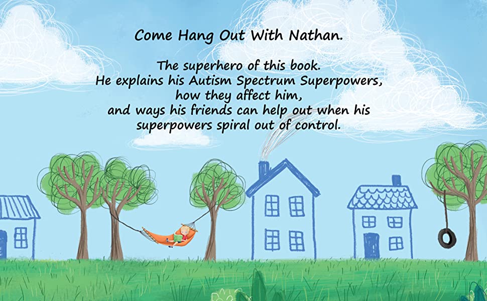 Book page reading Come Hang Out With Nathan, the superhero of this book, with a drawing of houses and a hammock